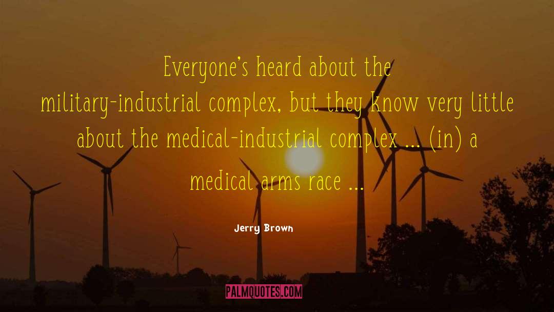 Nuclear Arms Race quotes by Jerry Brown