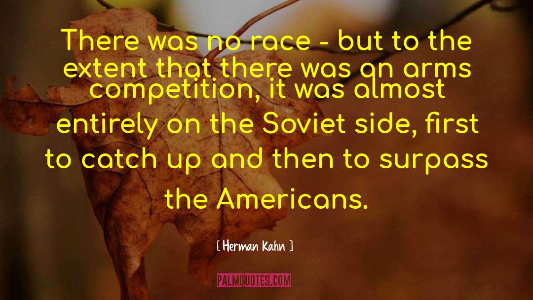 Nuclear Arms Race quotes by Herman Kahn