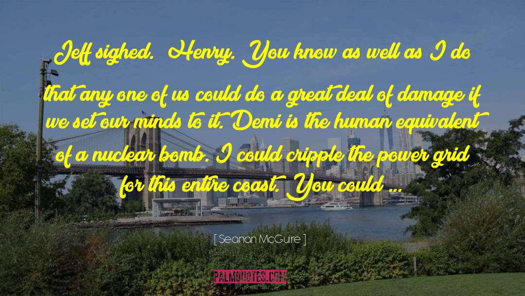 Nuclear Bomb quotes by Seanan McGuire