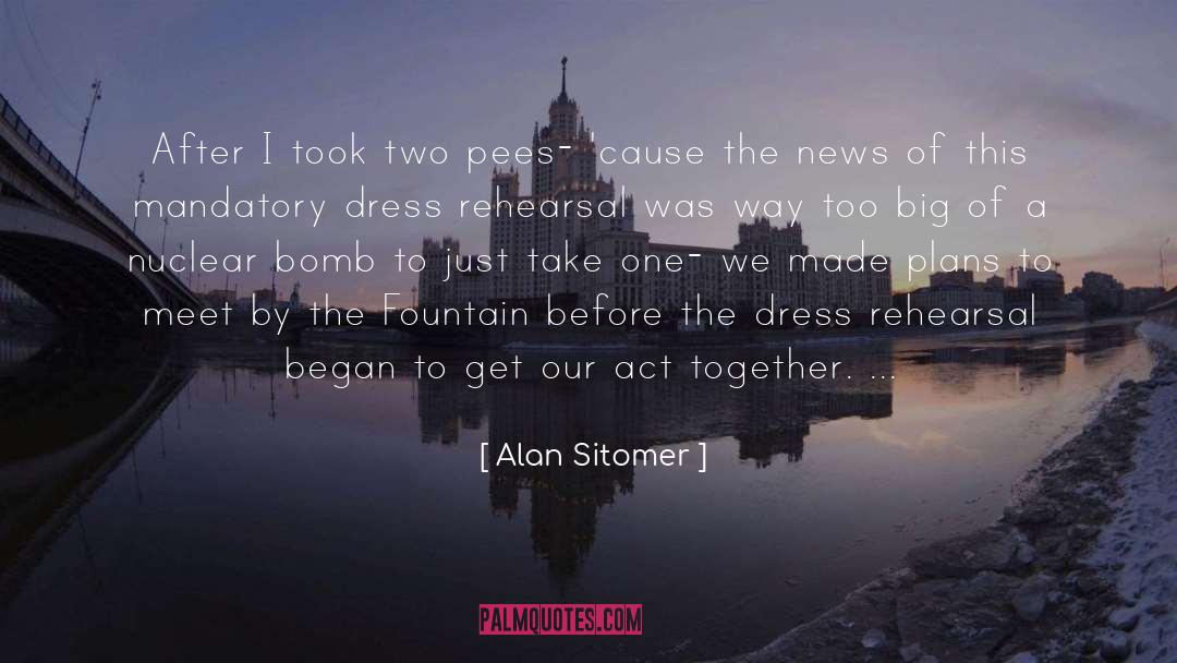 Nuclear Bomb quotes by Alan Sitomer