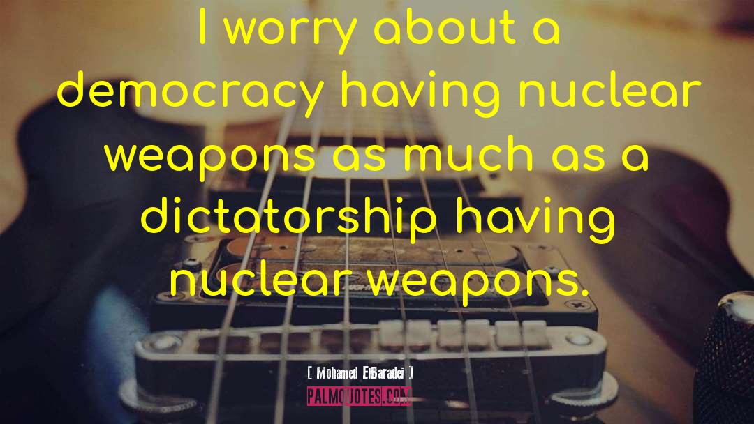 Nuclear Bomb quotes by Mohamed ElBaradei