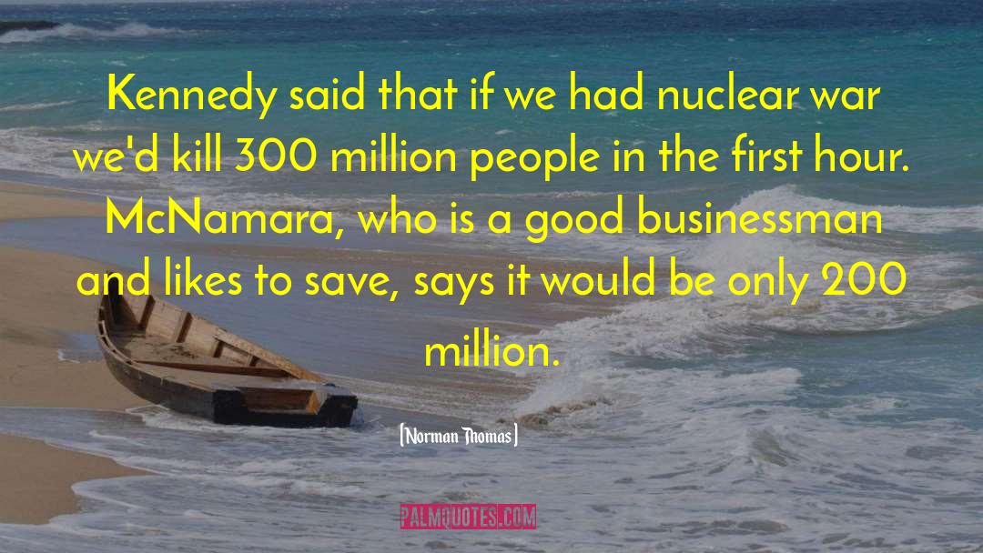 Nuclear Bomb quotes by Norman Thomas