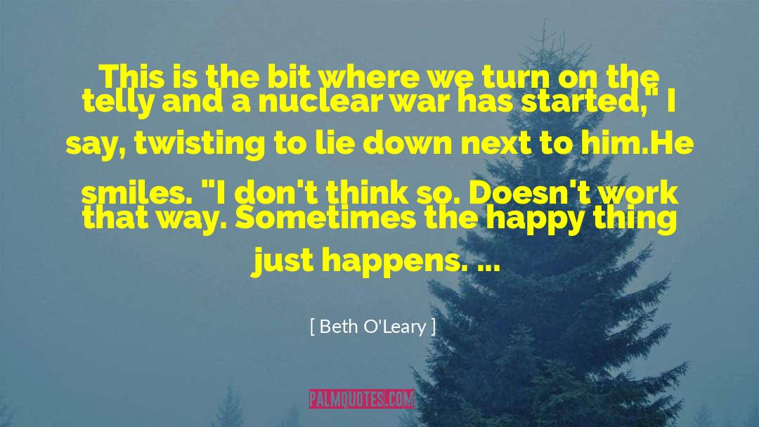 Nuclear Bombs quotes by Beth O'Leary
