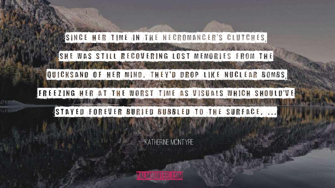 Nuclear Bombs quotes by Katherine McIntyre