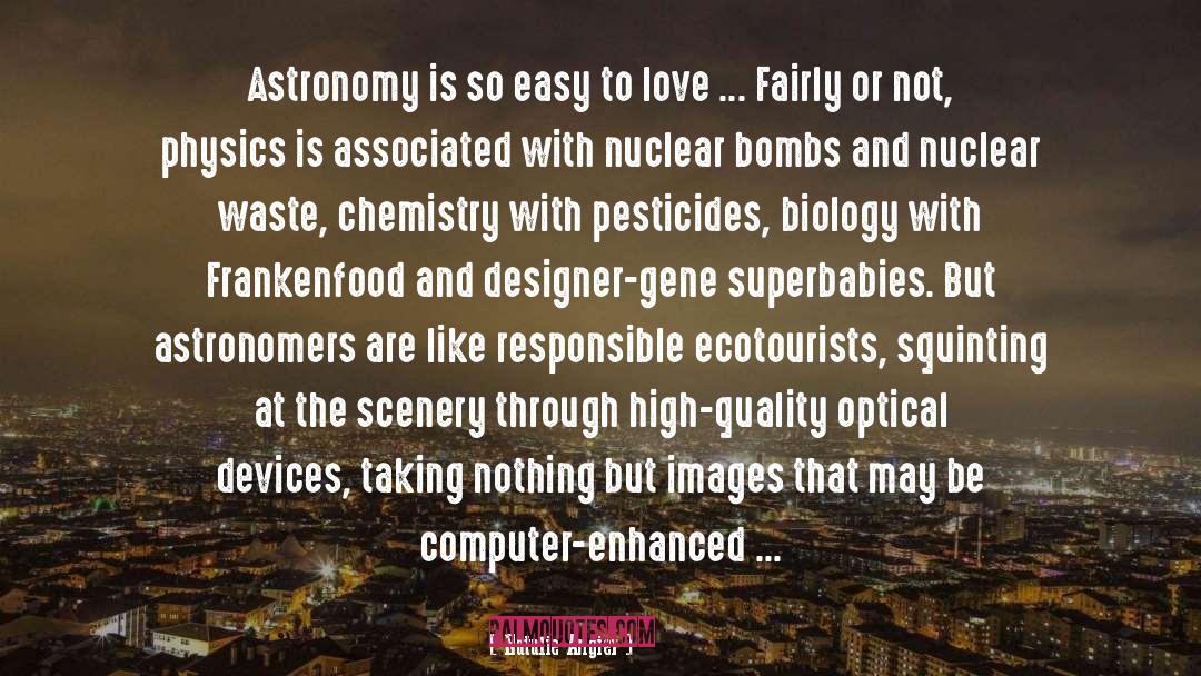 Nuclear Bombs quotes by Natalie Angier