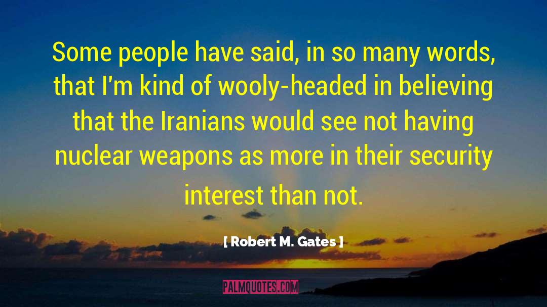 Nuclear Bombs quotes by Robert M. Gates