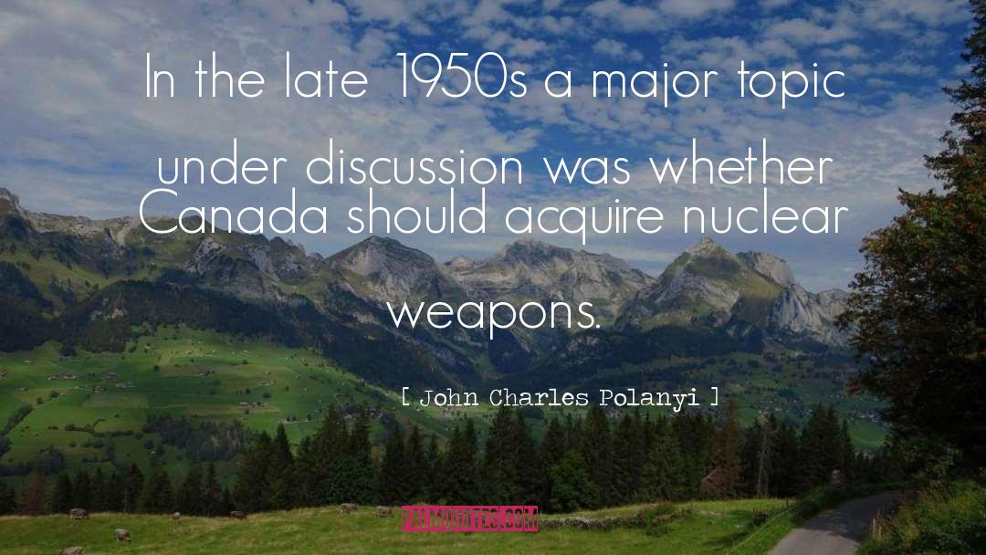Nuclear Bombs quotes by John Charles Polanyi