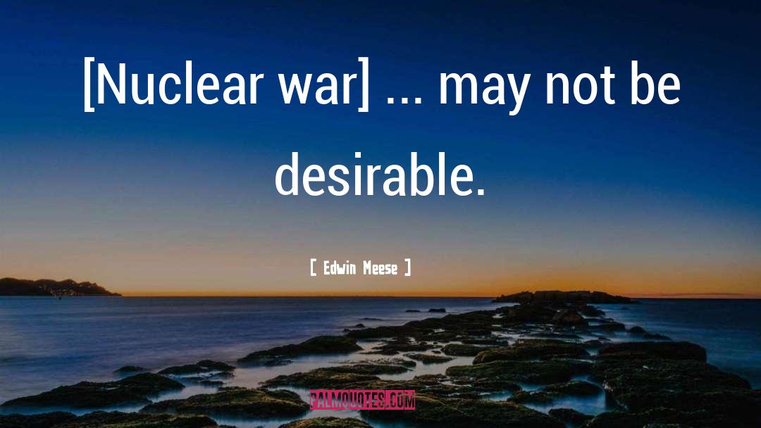 Nuclear Disarmament quotes by Edwin Meese