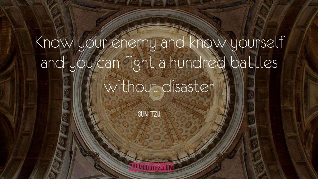 Nuclear Disaster quotes by Sun Tzu