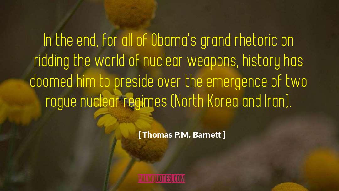 Nuclear Disaster quotes by Thomas P.M. Barnett