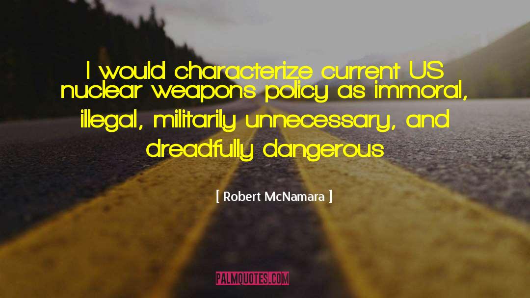 Nuclear Disasters quotes by Robert McNamara