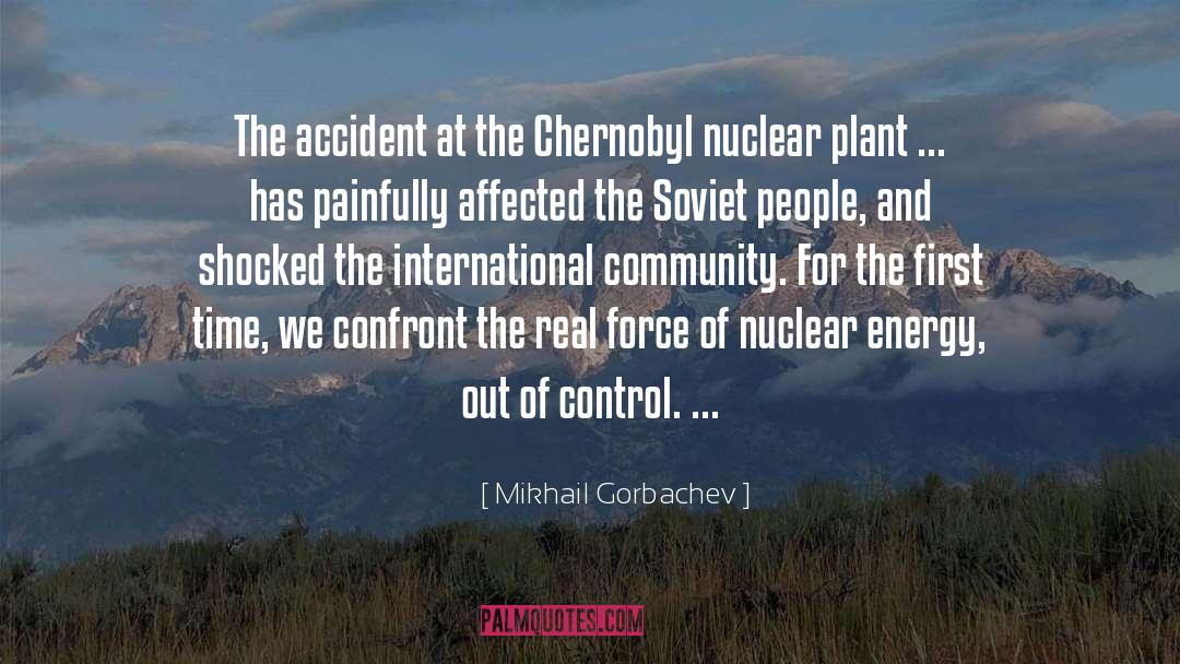 Nuclear Energy quotes by Mikhail Gorbachev