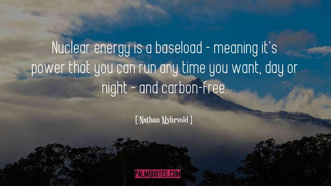 Nuclear Energy quotes by Nathan Myhrvold