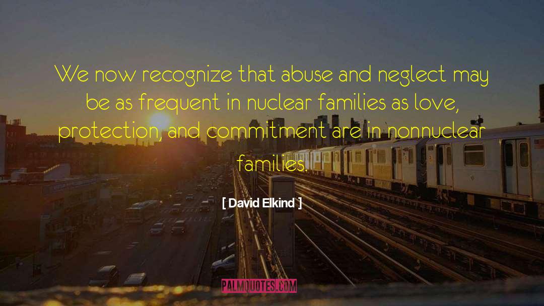 Nuclear Families quotes by David Elkind