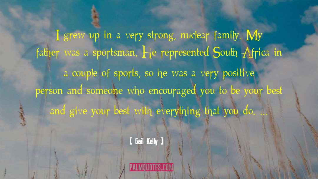 Nuclear Family quotes by Gail Kelly