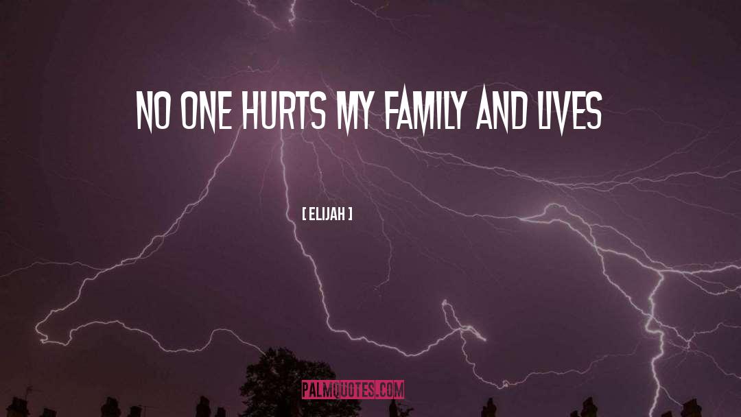 Nuclear Family quotes by Elijah