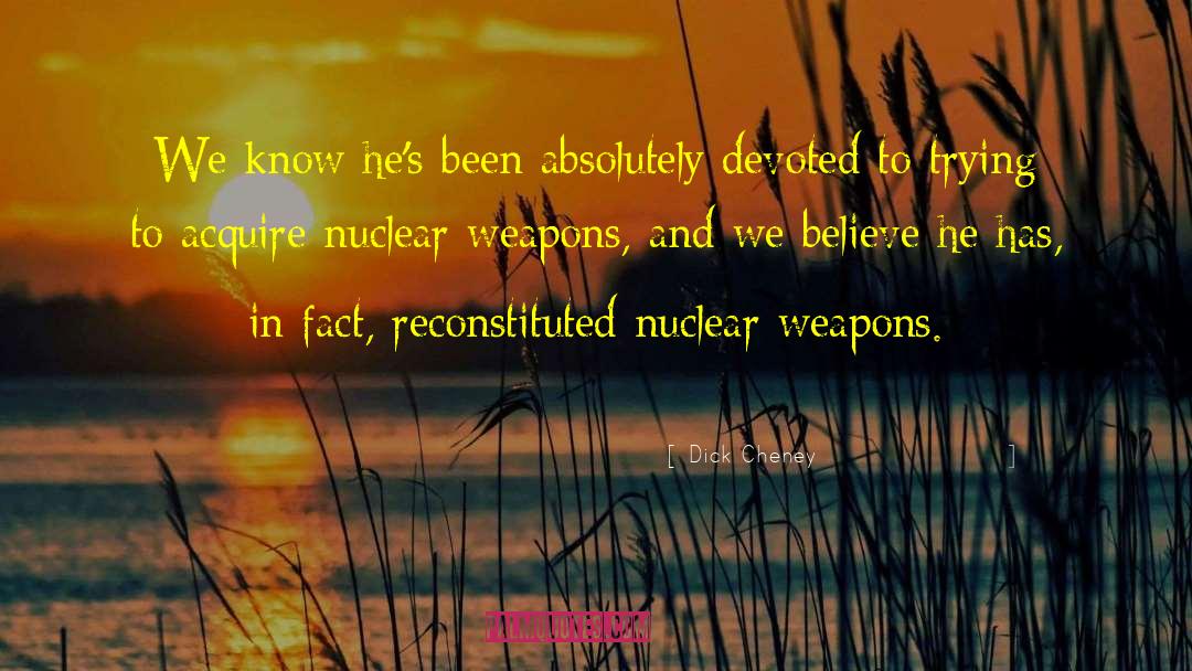 Nuclear Gamblers quotes by Dick Cheney