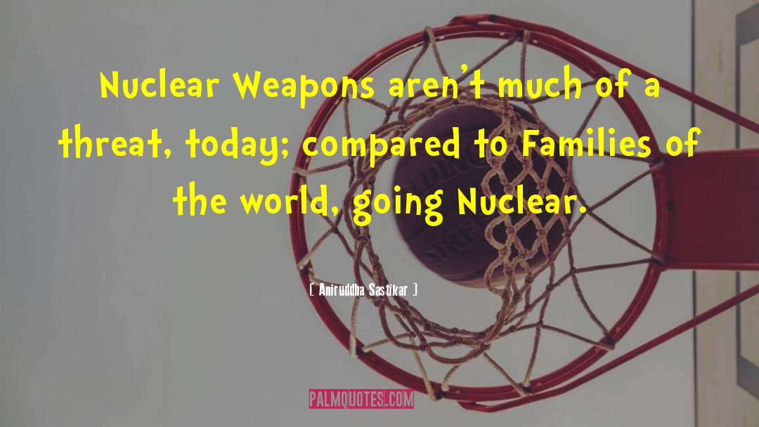 Nuclear Gamblers quotes by Aniruddha Sastikar