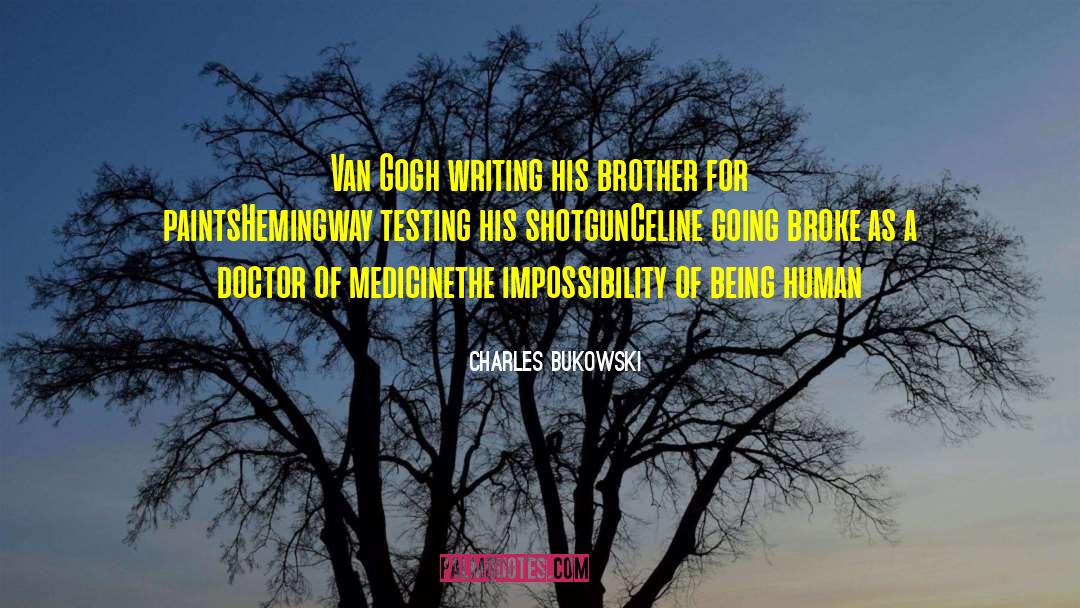 Nuclear Medicine Technologist quotes by Charles Bukowski