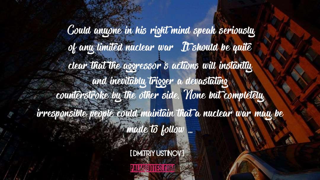 Nuclear Missiles quotes by Dmitriy Ustinov