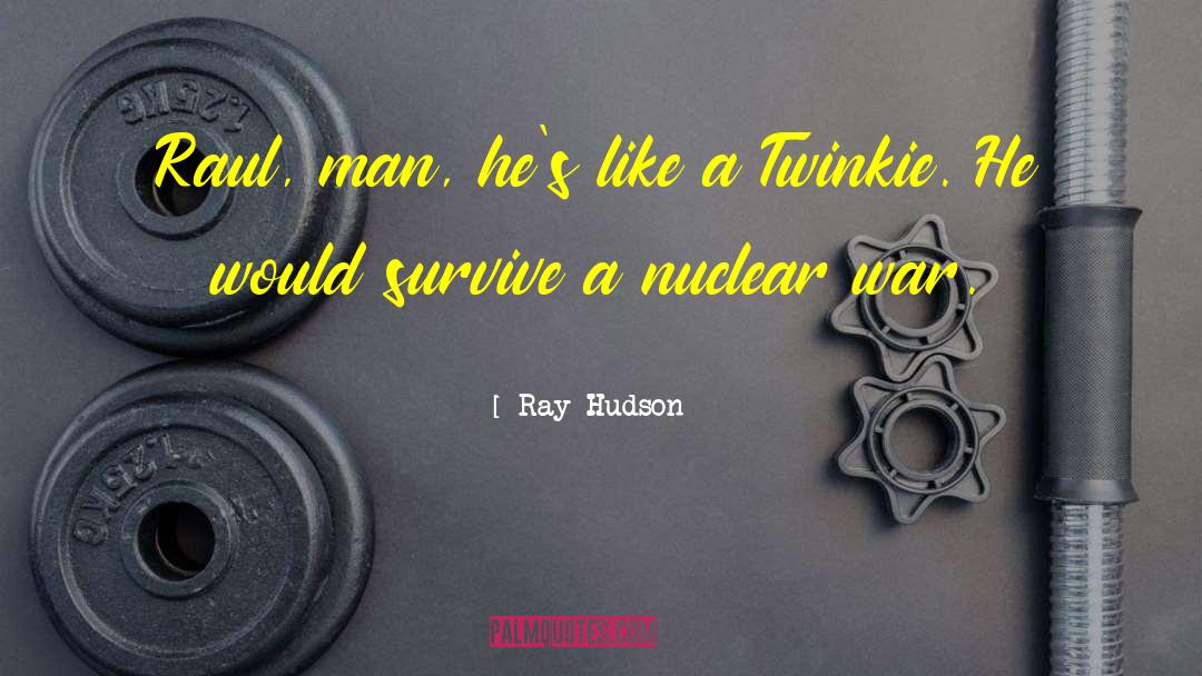 Nuclear Plants quotes by Ray Hudson