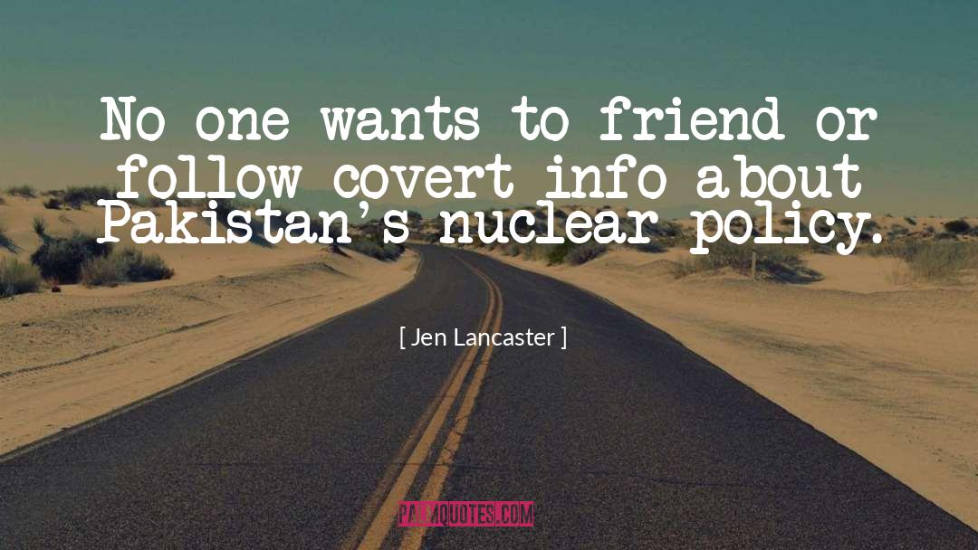 Nuclear Policy quotes by Jen Lancaster