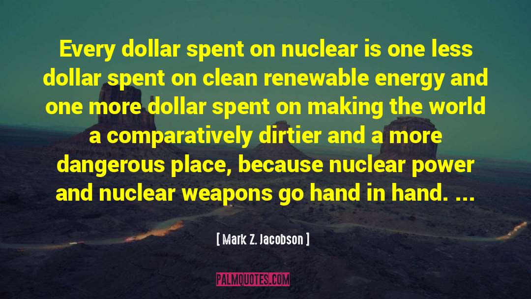 Nuclear Power quotes by Mark Z. Jacobson