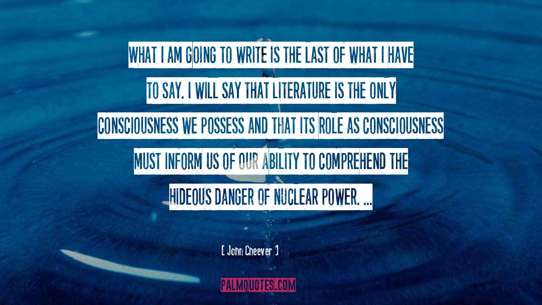 Nuclear Power quotes by John Cheever