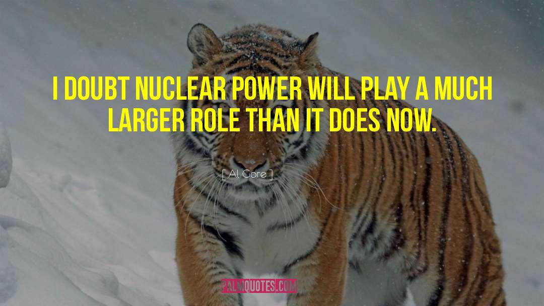 Nuclear Power quotes by Al Gore