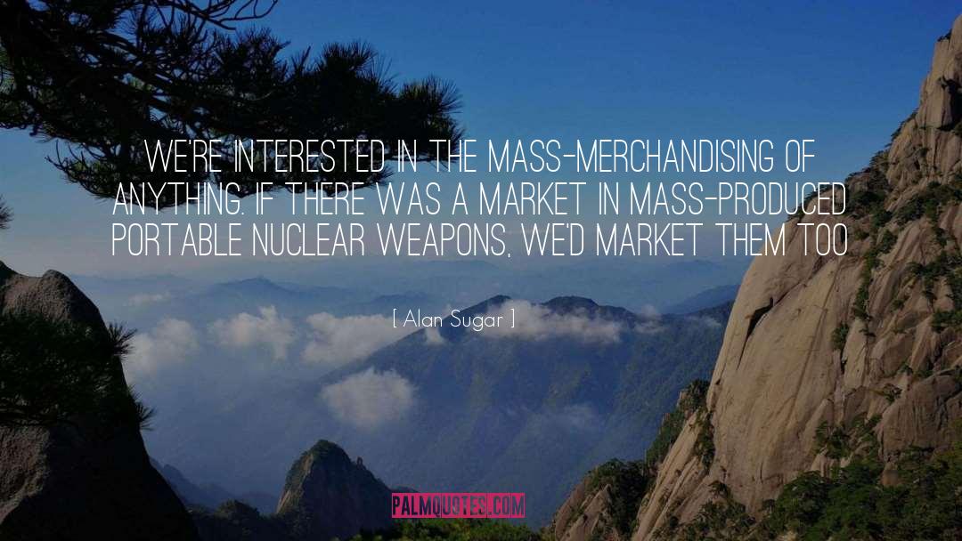 Nuclear quotes by Alan Sugar