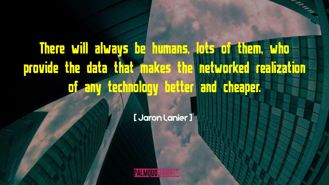 Nuclear Reactor Technology quotes by Jaron Lanier