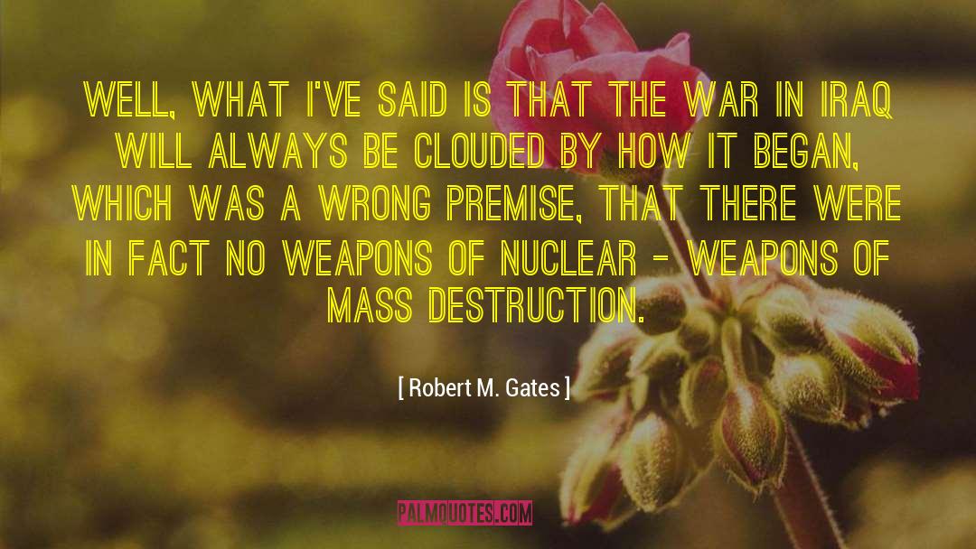 Nuclear Reactors quotes by Robert M. Gates