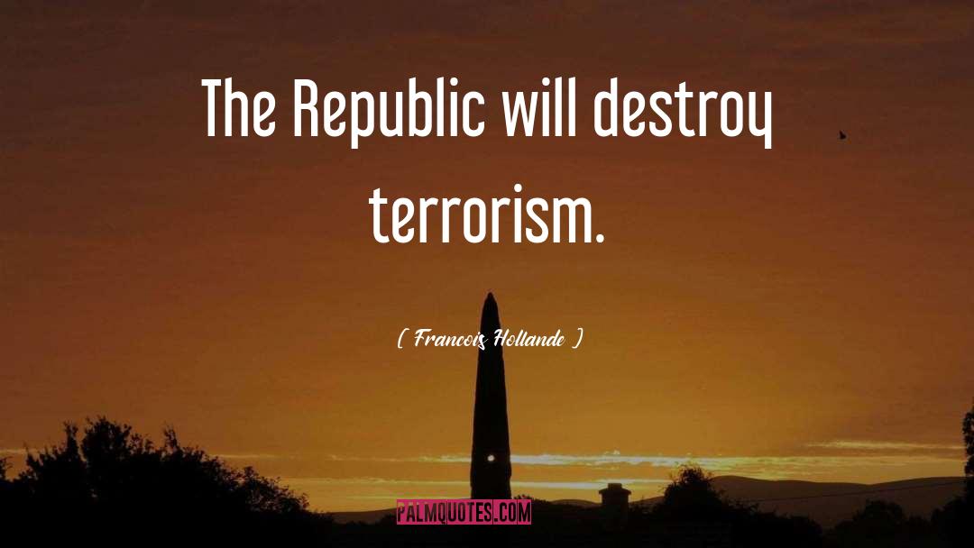 Nuclear Terrorism quotes by Francois Hollande