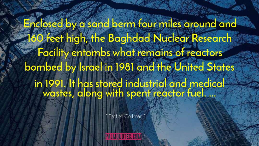 Nuclear Testing quotes by Barton Gellman