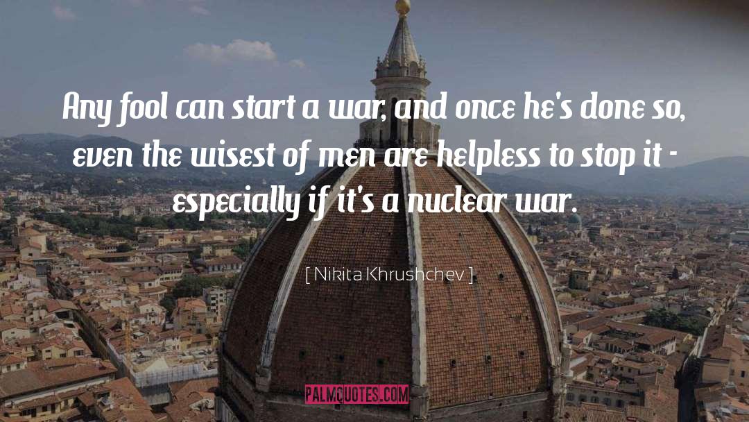 Nuclear War quotes by Nikita Khrushchev