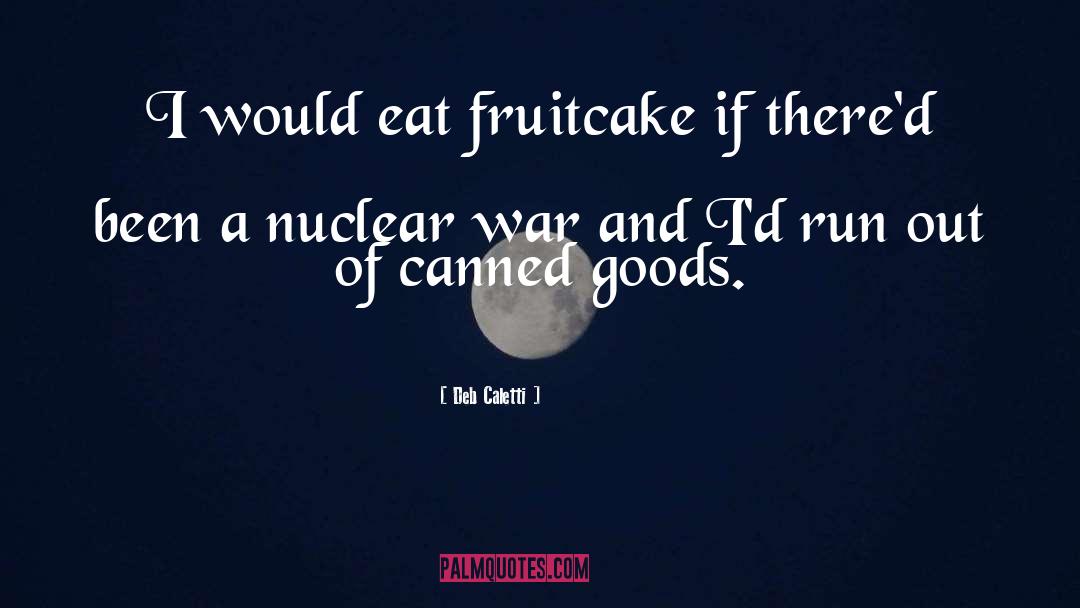 Nuclear War quotes by Deb Caletti