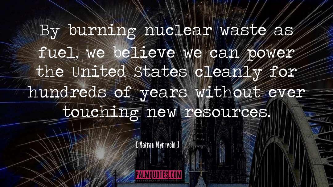 Nuclear Waste quotes by Nathan Myhrvold