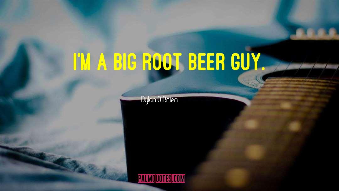 Nucleated Beer quotes by Dylan O'Brien