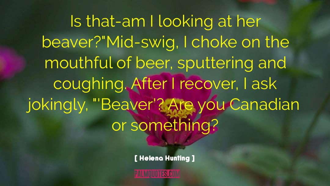 Nucleated Beer quotes by Helena Hunting