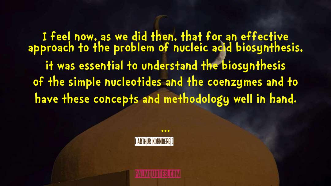 Nucleotides quotes by Arthur Kornberg