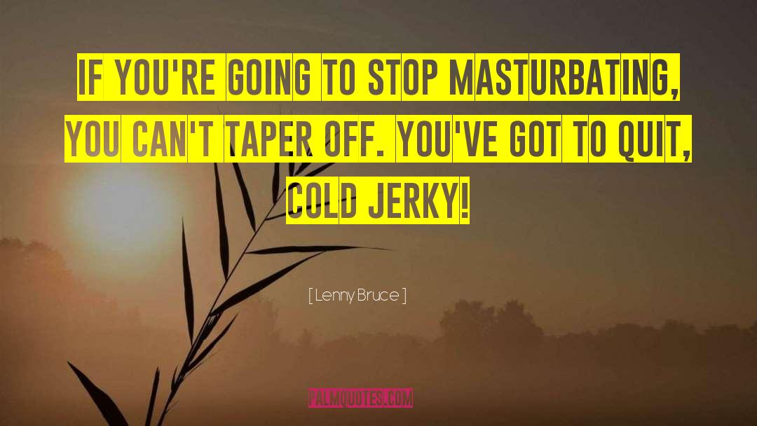 Nudges Jerky quotes by Lenny Bruce