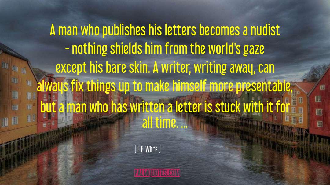 Nudist quotes by E.B. White