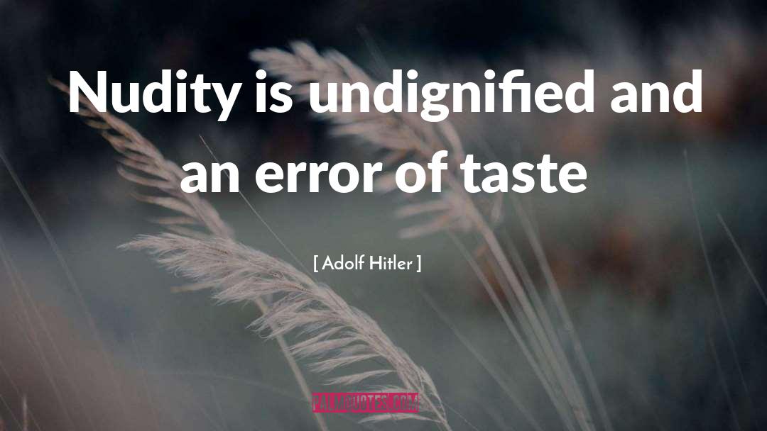 Nudity quotes by Adolf Hitler