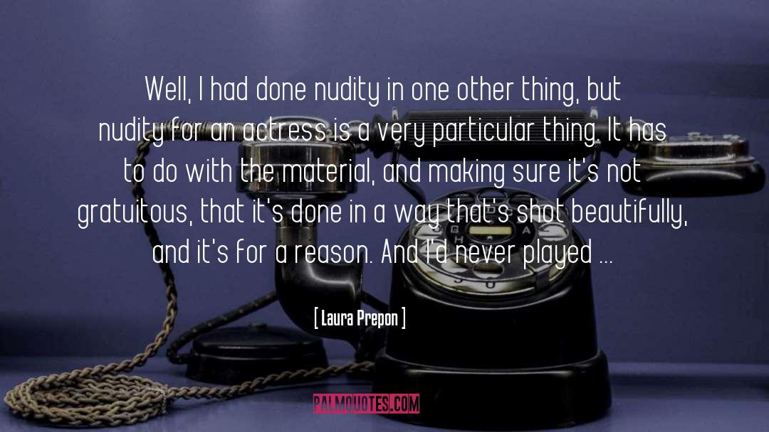 Nudity quotes by Laura Prepon