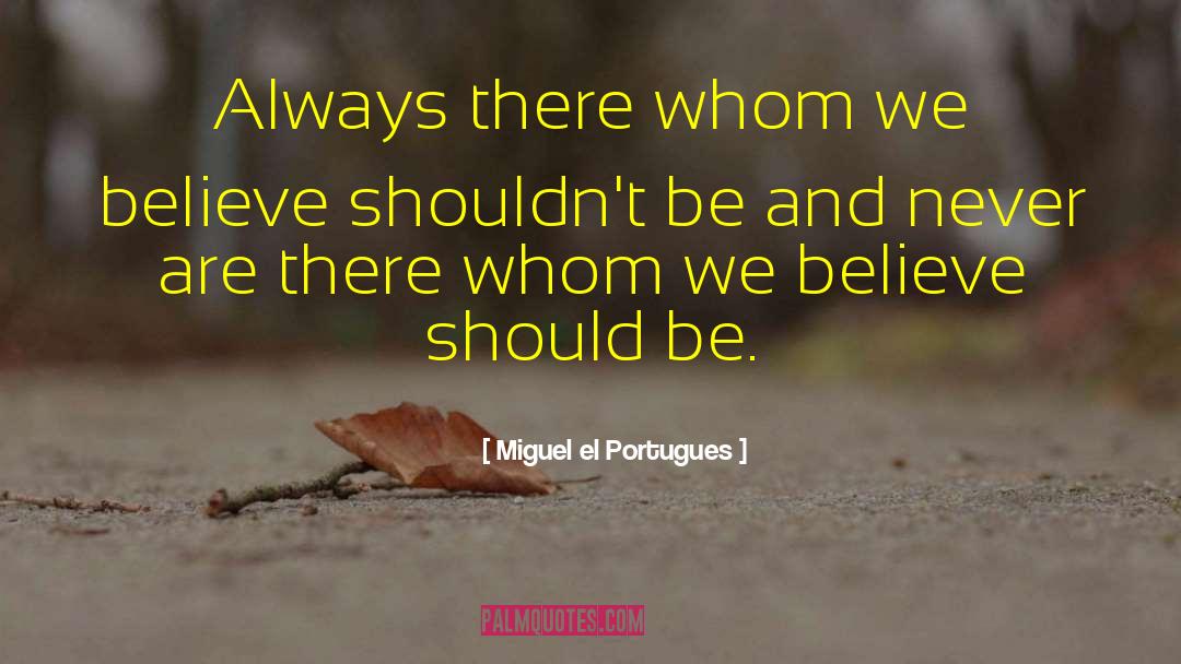 Nuevamente El quotes by Miguel El Portugues