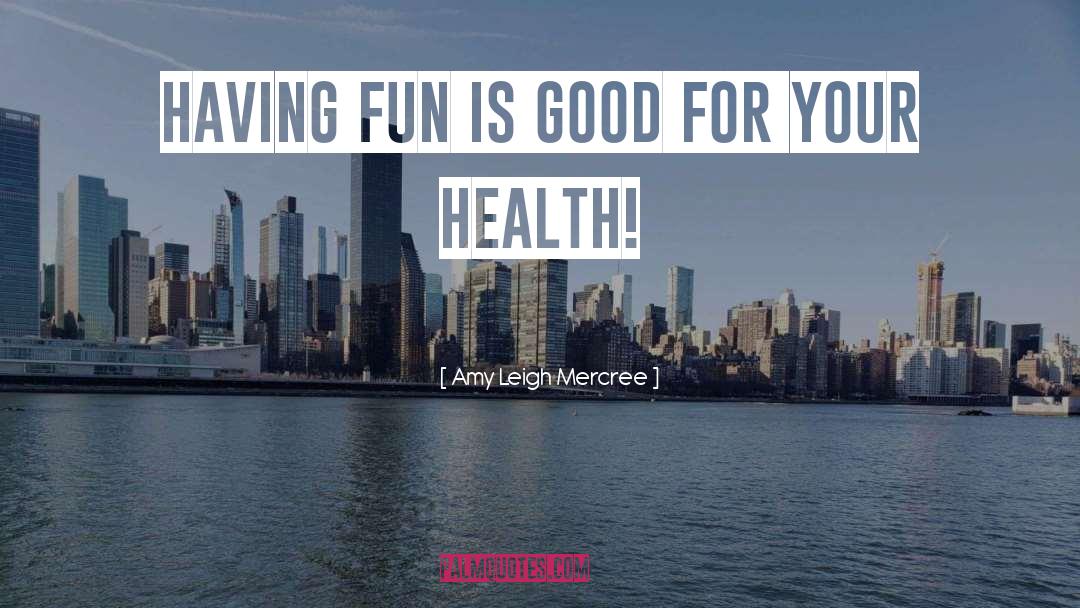 Nuffield Health Quote quotes by Amy Leigh Mercree