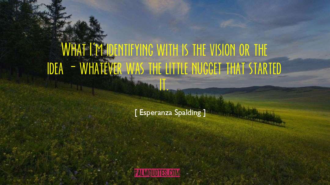 Nugget quotes by Esperanza Spalding