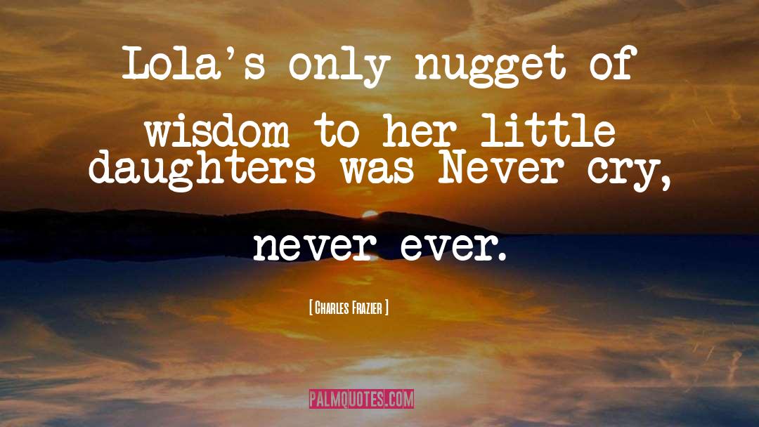 Nugget quotes by Charles Frazier