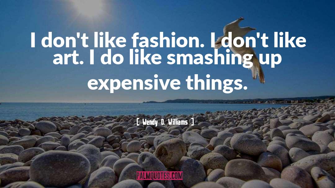 Nuin Fashion quotes by Wendy O. Williams