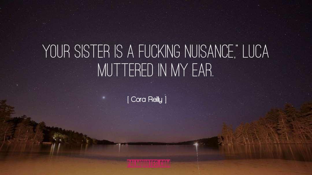 Nuisance quotes by Cora Reilly